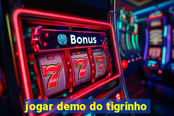 jogar demo do tigrinho